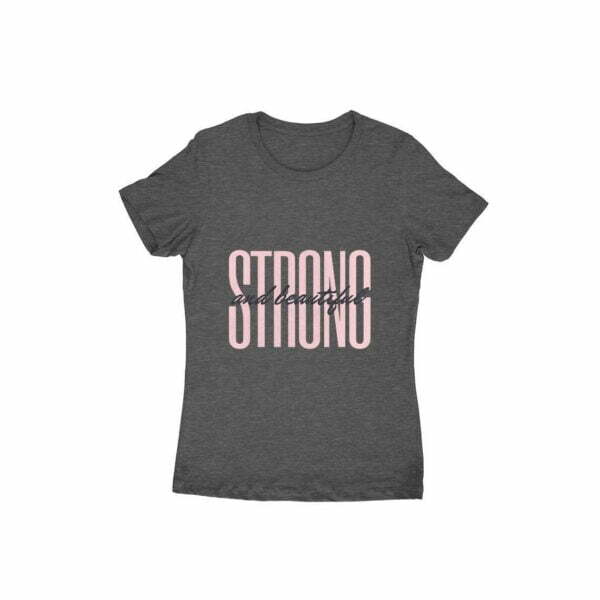 Strong and beautiful Women's Round Neck T-shirt - Its Clover