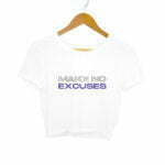 No Excuses Women's Crop Top - Its Clover