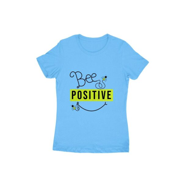 Bee Positive Women's Round Neck T-shirt - Its Clover