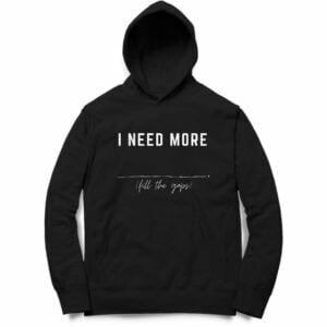 Need More Men's Hooded Sweatshirt with Kangaroo Pockets