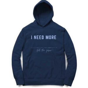 Need More Men's Hooded Sweatshirt with Kangaroo Pockets
