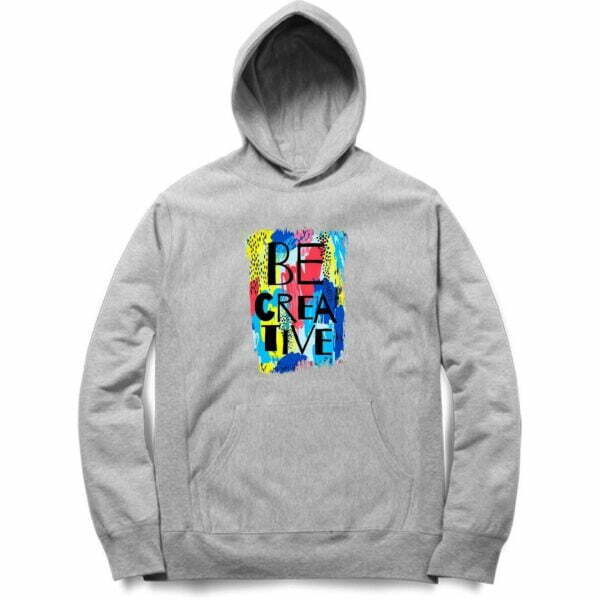 Be Creative Hooded Sweatshirt with Kangaroo Pockets - Its Clover