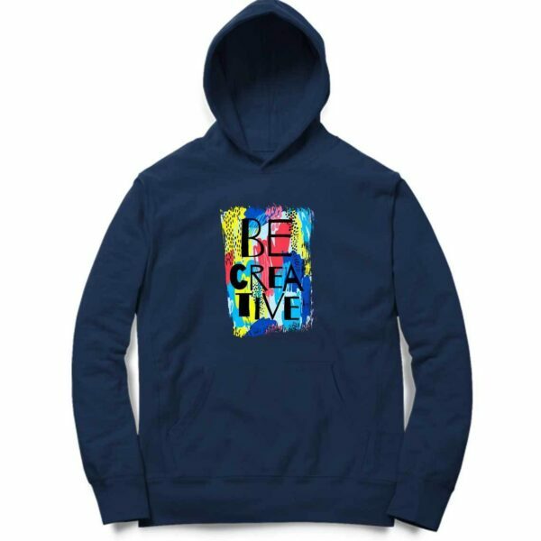 Be Creative Hooded Sweatshirt with Kangaroo Pockets - Its Clover