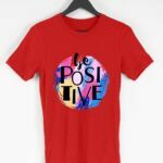 Be Positive Men's Round Neck Half Sleeve T-shirt - Its Clover