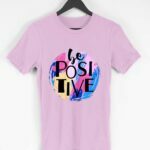 Be Positive Men's Round Neck Half Sleeve T-shirt - Its Clover