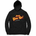 Never Give Up Hooded Sweatshirt with Kangaroo Pockets - Its Clover