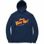 Never Give Up Hooded Sweatshirt with Kangaroo Pockets - Its Clover