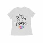 Bitch Women's Round Neck T-shirt - Its Clover
