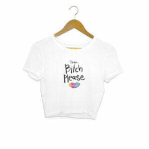 Bitch Please Women's Crop Top