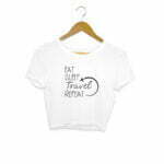 Eat Sleep Travel Repeat Women's Crop Top