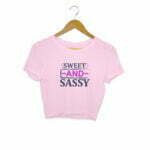 Sweet and Sassy Women's Crop Top its clover